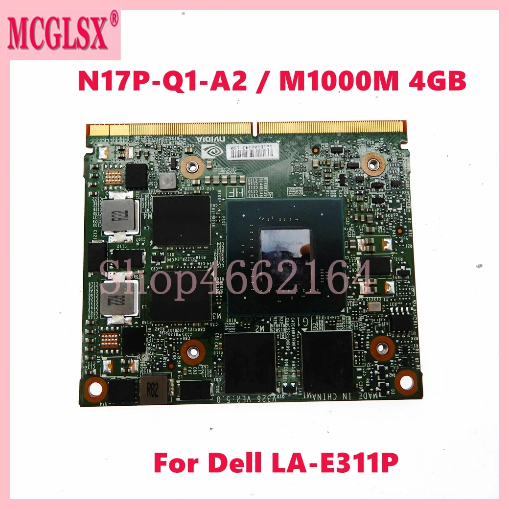 Tarjeta gráfica VGA N17P-Q1-A2/M1000M, 4GB, GDDR5, para Dell Precision 7520, LA-E311P, portátil