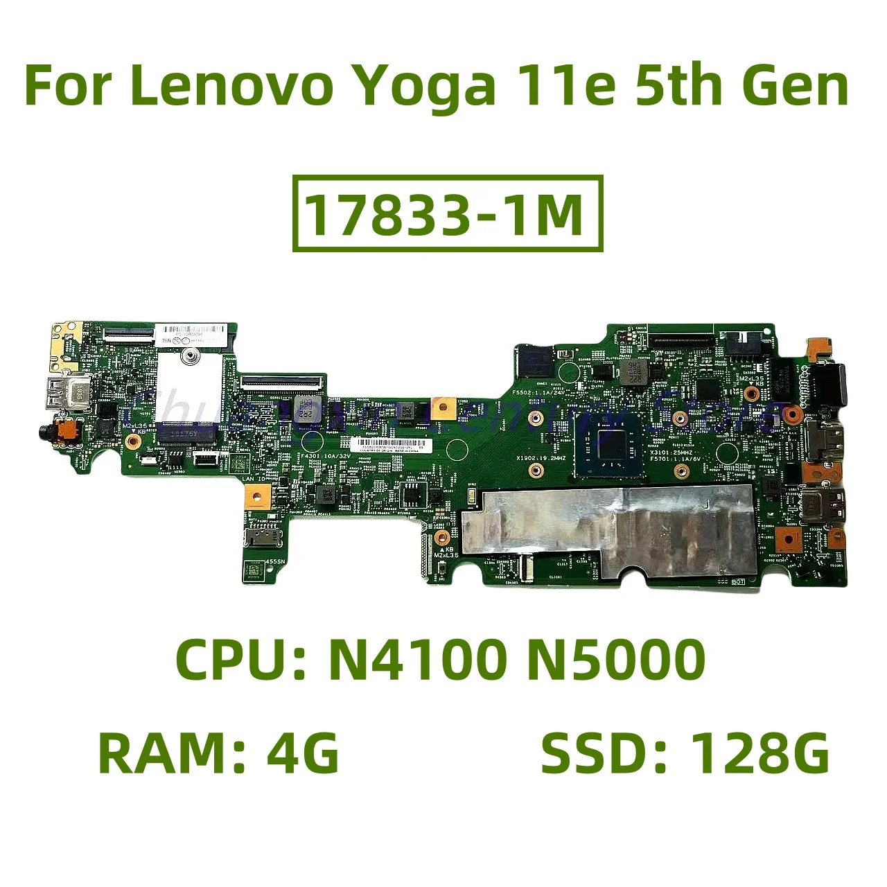 Placa base 17833-1M para Lenovo Yoga 11e 5th Gen Laptop CPU: N4100 N5000 RAM: 4G SSD: 128G 100% prueba OK antes de la entrega