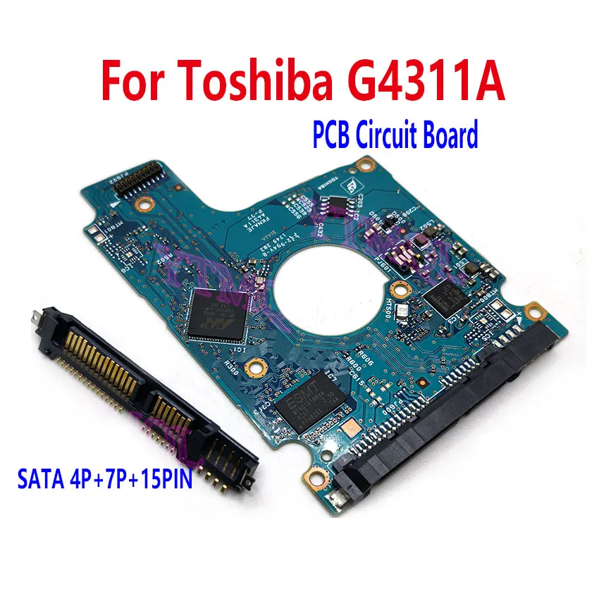 Placa de circuito PCB para disco duro Toshiba, placa lógica G4311A, SATA, 26 Pines, 4P, 7P, 15 Pines, conector SMT, 1 unidad