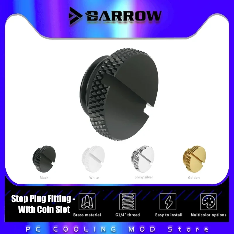 Barrow PC accesorios de refrigeración por agua tapón de parada de agua tornillo recto, disipador de calor de enfriador de giro manual negro/plata/blanco/oro TZS1-A02