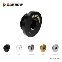 Barrow Tapón sellado G1/4: ajuste manual para refrigeración