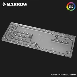 Barrow Depósito de Refrigeración Líquida TT AHT600 con ARGB
